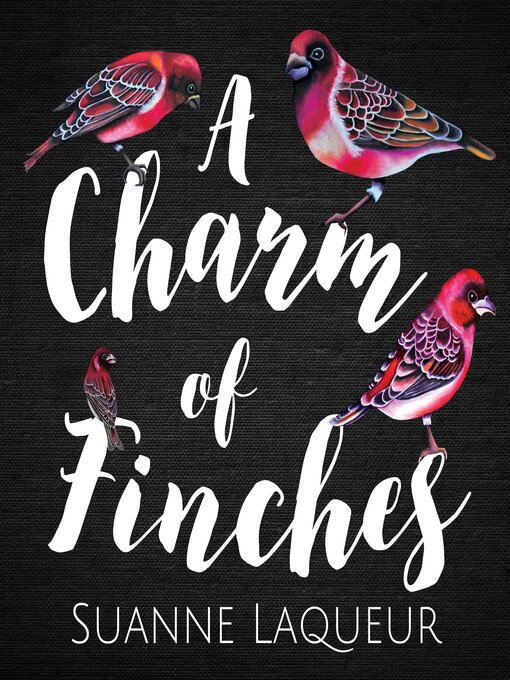 Title details for A Charm of Finches by Suanne Laqueur - Available